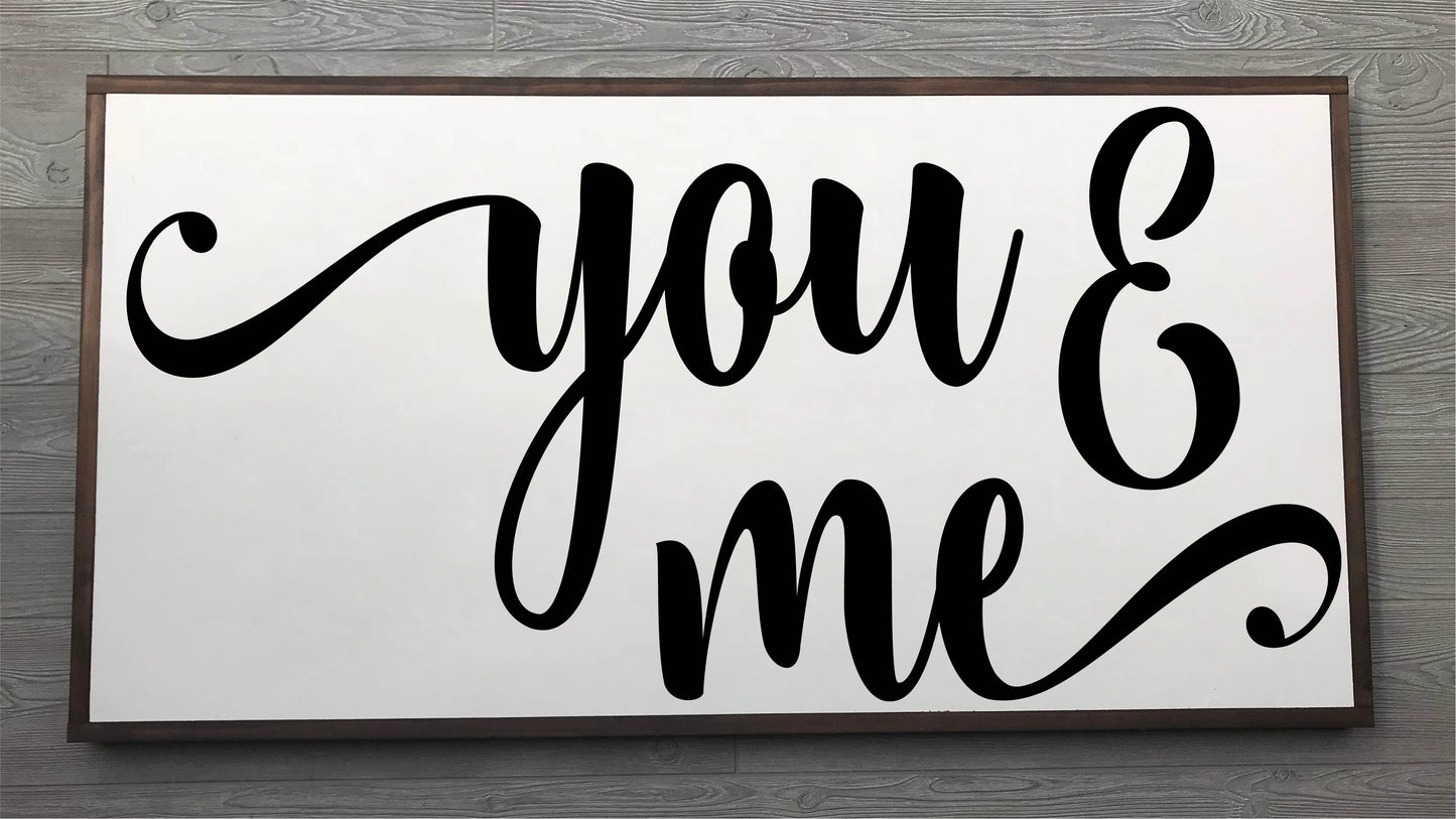 You & Me Framed Wood Sign {White Sign}